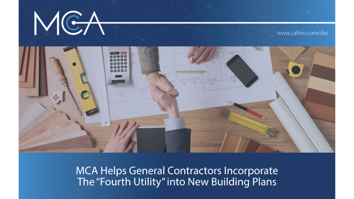 MCA Helps Contractors Incorporate DAS in New Buildings as a “Fourth Utility”
